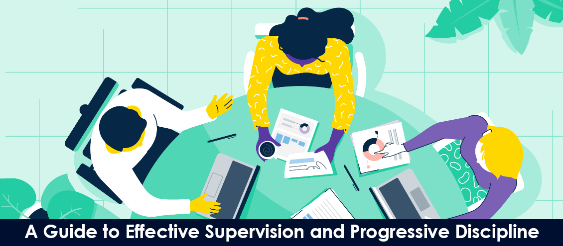 A Guide to Effective Supervision and Progressive Disciplined